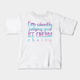 I'm Silently Judging Your Ice Cream Choice Kids T-Shirt